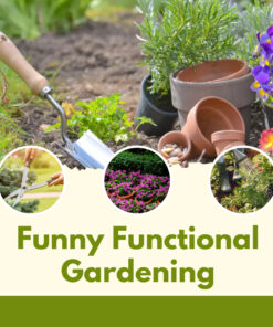 Funny Functional Gardening