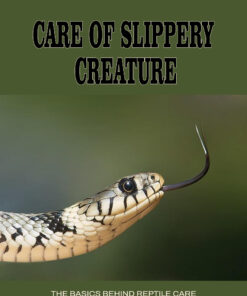 Care of Slippery Creature