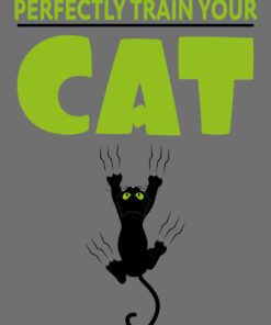 Perfectly Train Your Cat