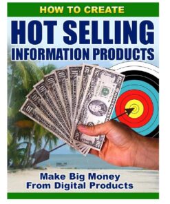 How to Create Hot Selling Information Products