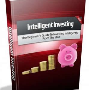 The Beginner's Guide To Investing Intelligently From The Start